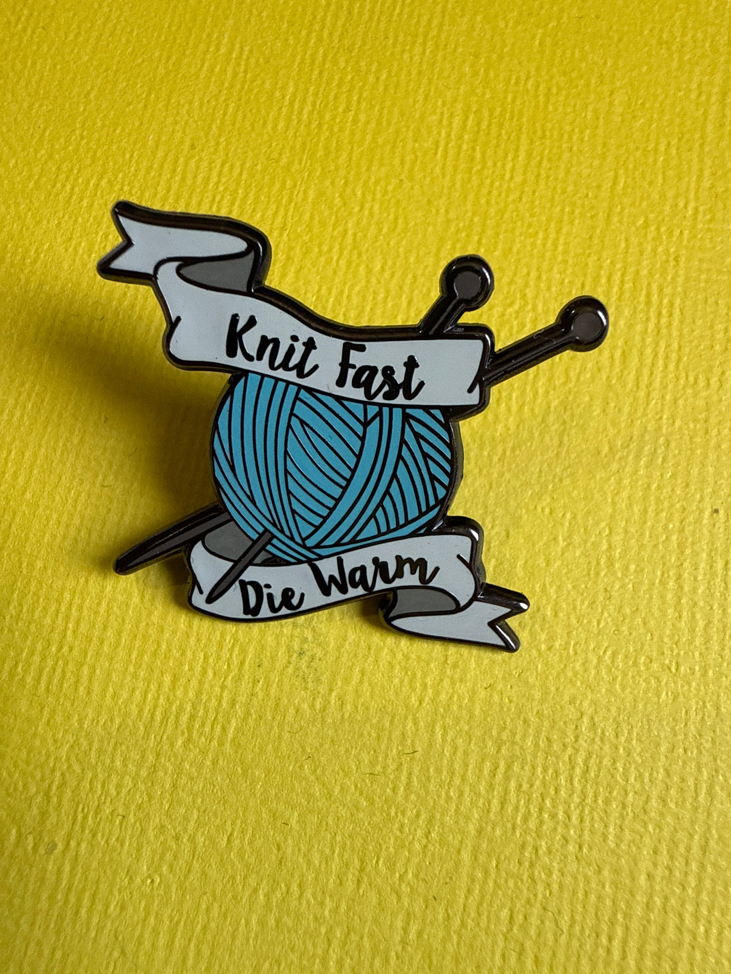 Enamel Pin - Knit Fast Die Warm