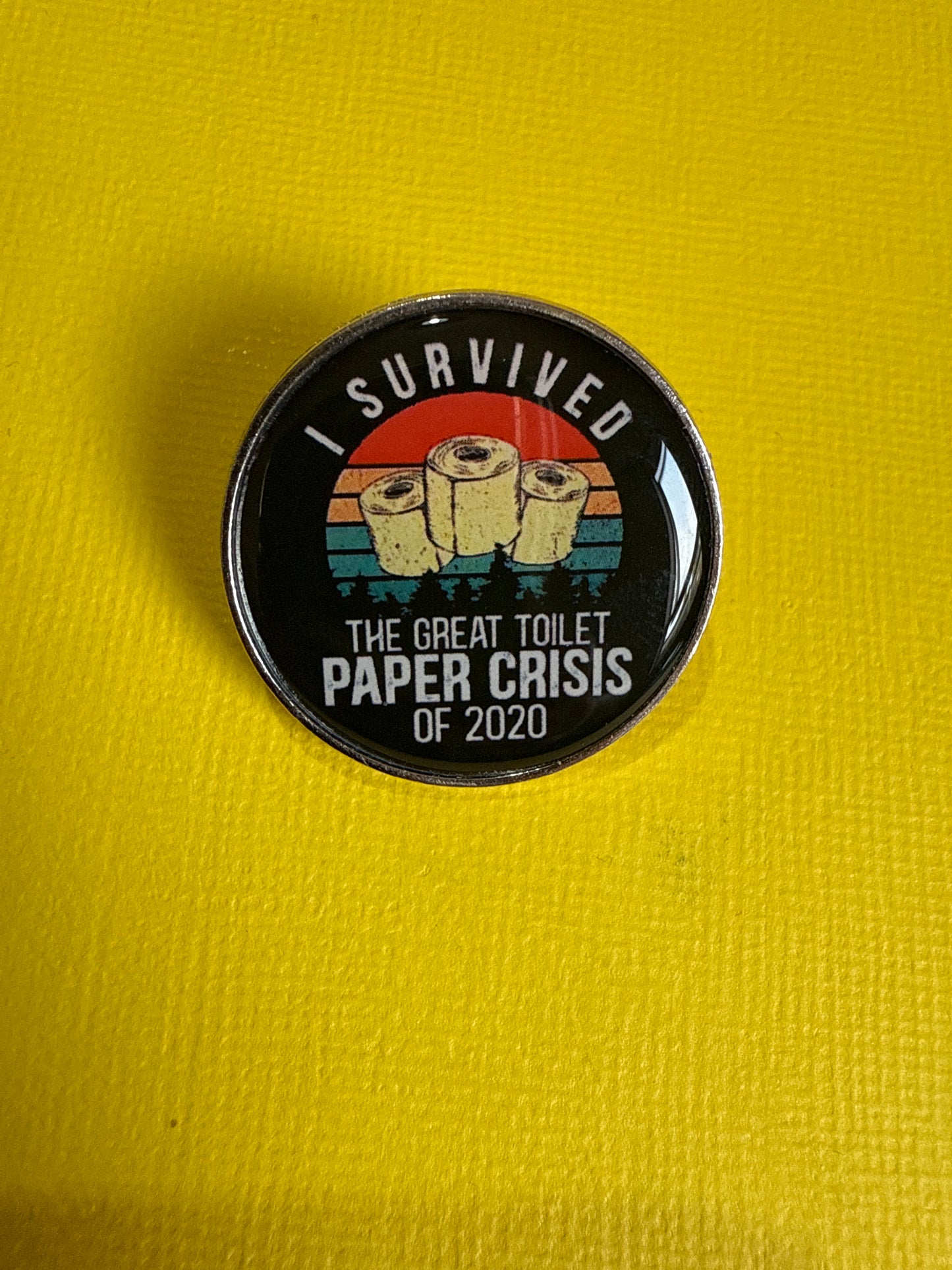Enamel Pin - Toilet Paper Crisis