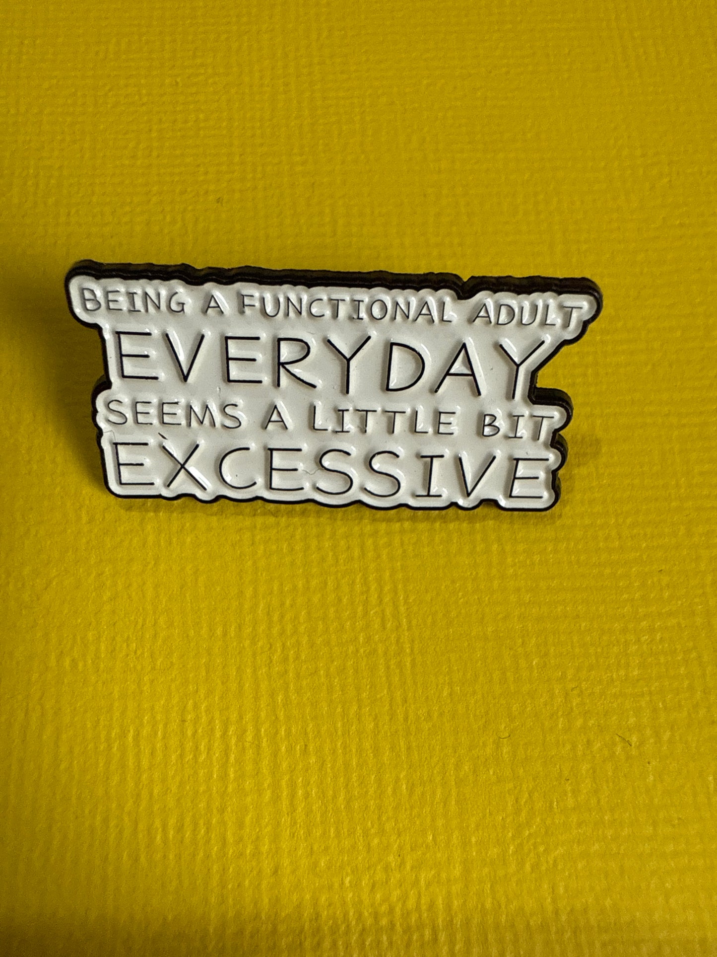 Enamel Pin - Functional Adult