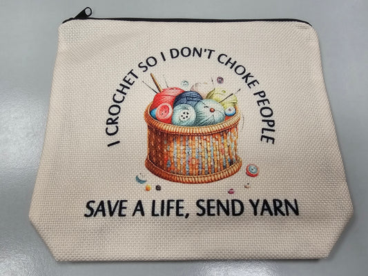 Crochet Notions Pouch - Save a Life, Send Yarn