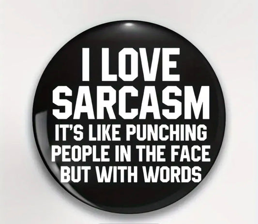 Enamel Pin - I Love Sarcasm