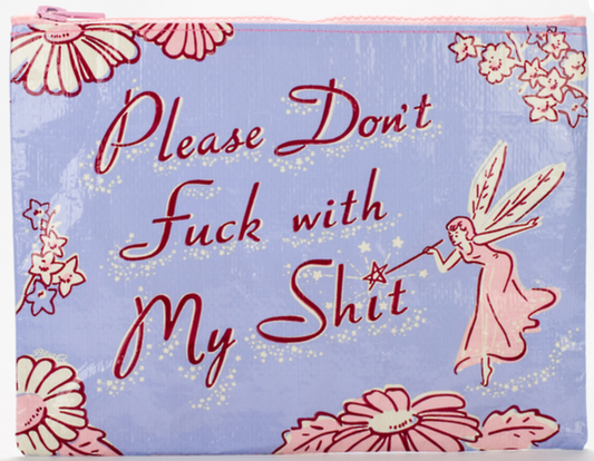 Blue Q - Zipper Pouch - Don't f#%^ with my sh!t