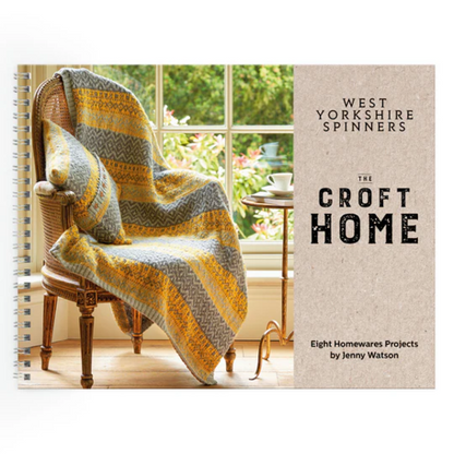 The Croft Home Knitting Book - West Yorkshire Spinners